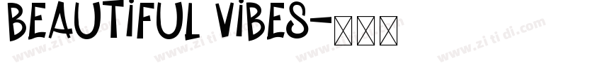 Beautiful Vibes字体转换